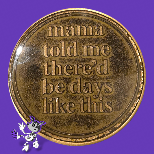 BYL “Mama Told Me” Brass Coin Vintage Design